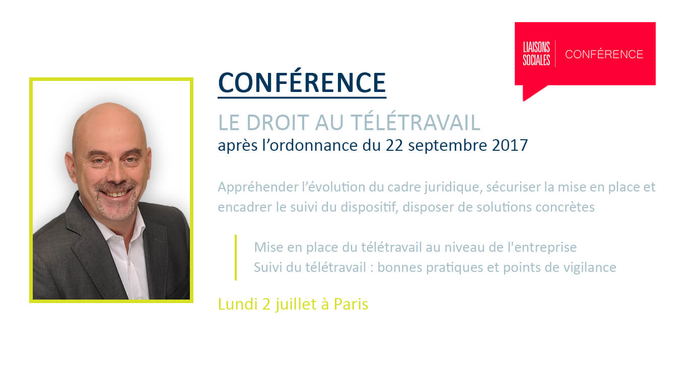 Liaisons Sociales - Conférence Le droit au télétravail - Eric Barbry